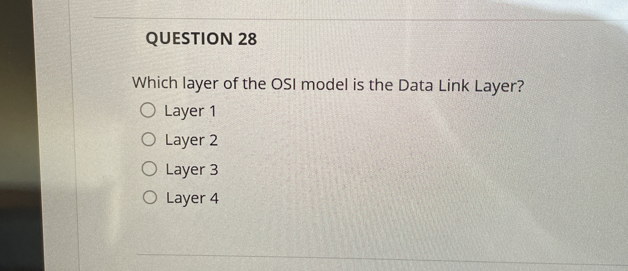 QUESTION 2 8 Which layer of the OSI model is the