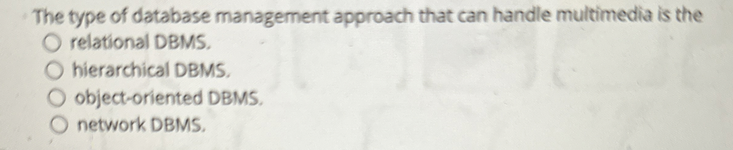 The type of database management approach that can