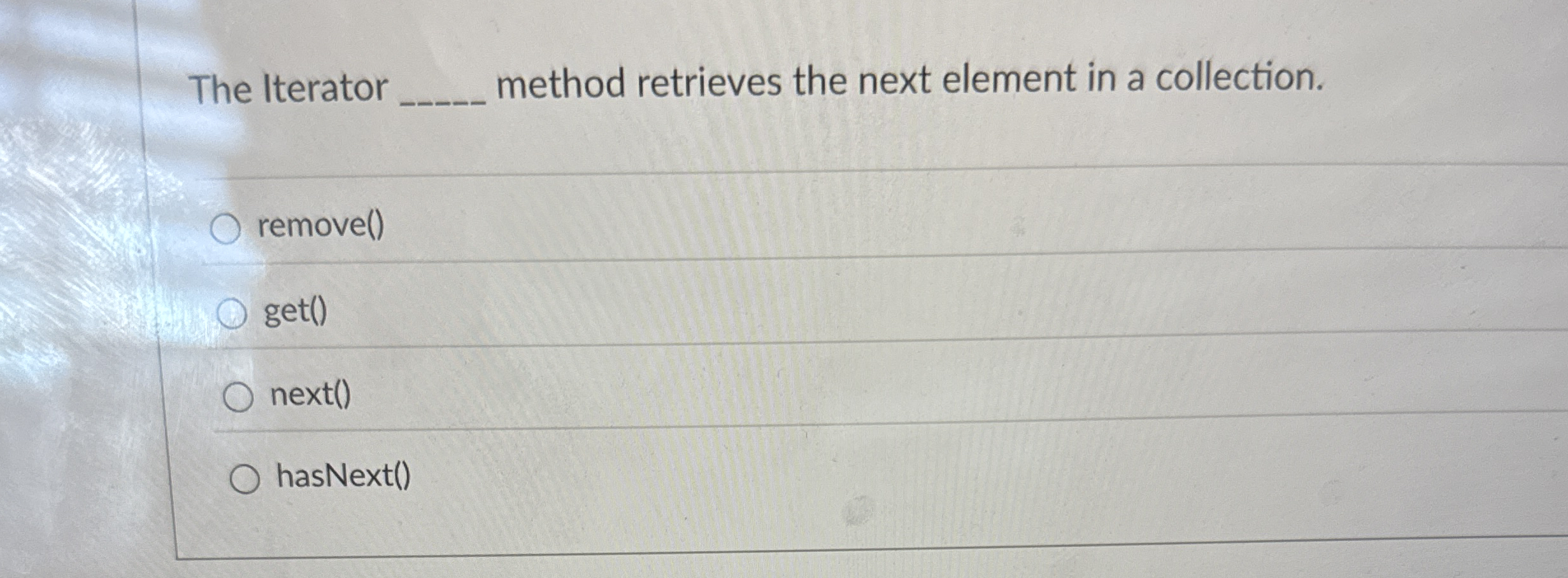 The Iterator q , method retrieves the next