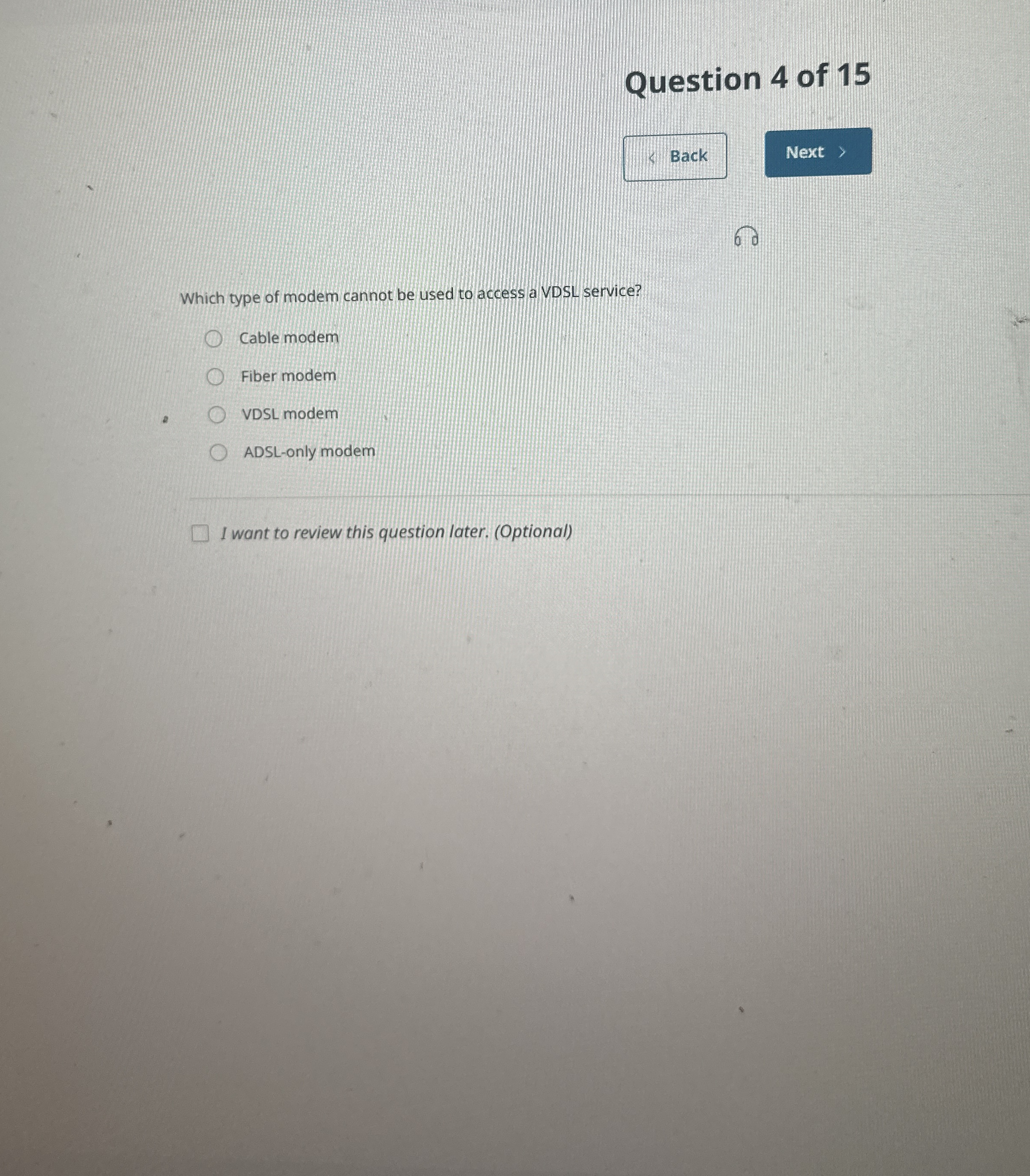 Question 4 of 1 5 4 Back Which type of modem