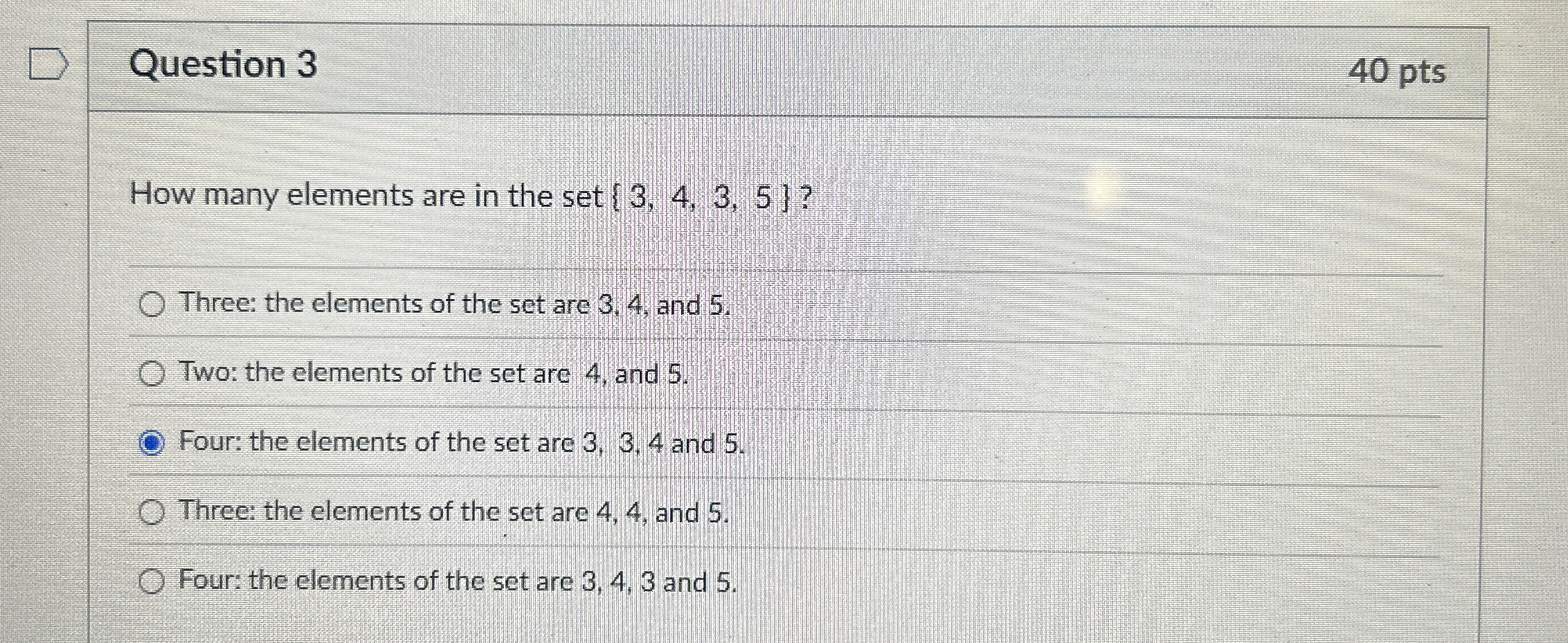 Question 3 How many elements are in the set { 3 ,