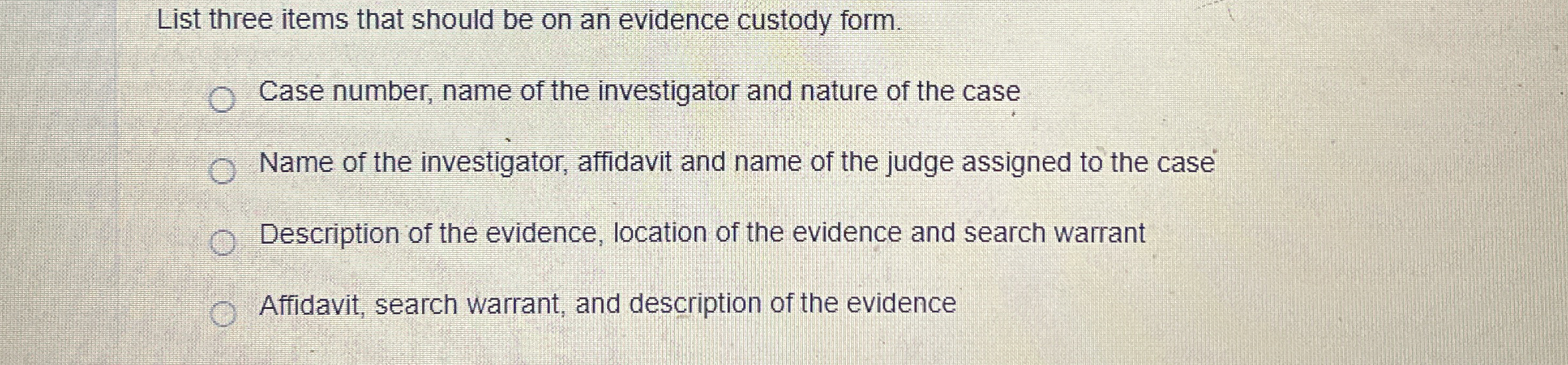 List three items that should be on an evidence