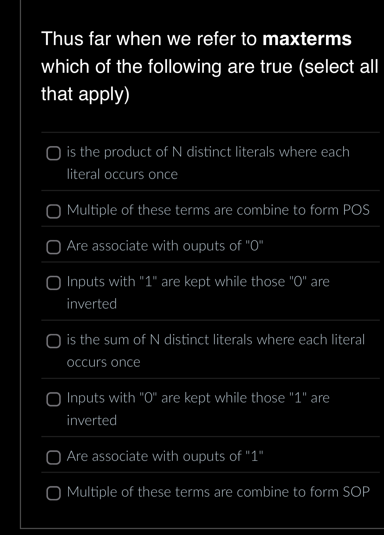 Thus far when we refer to maxterms which of the
