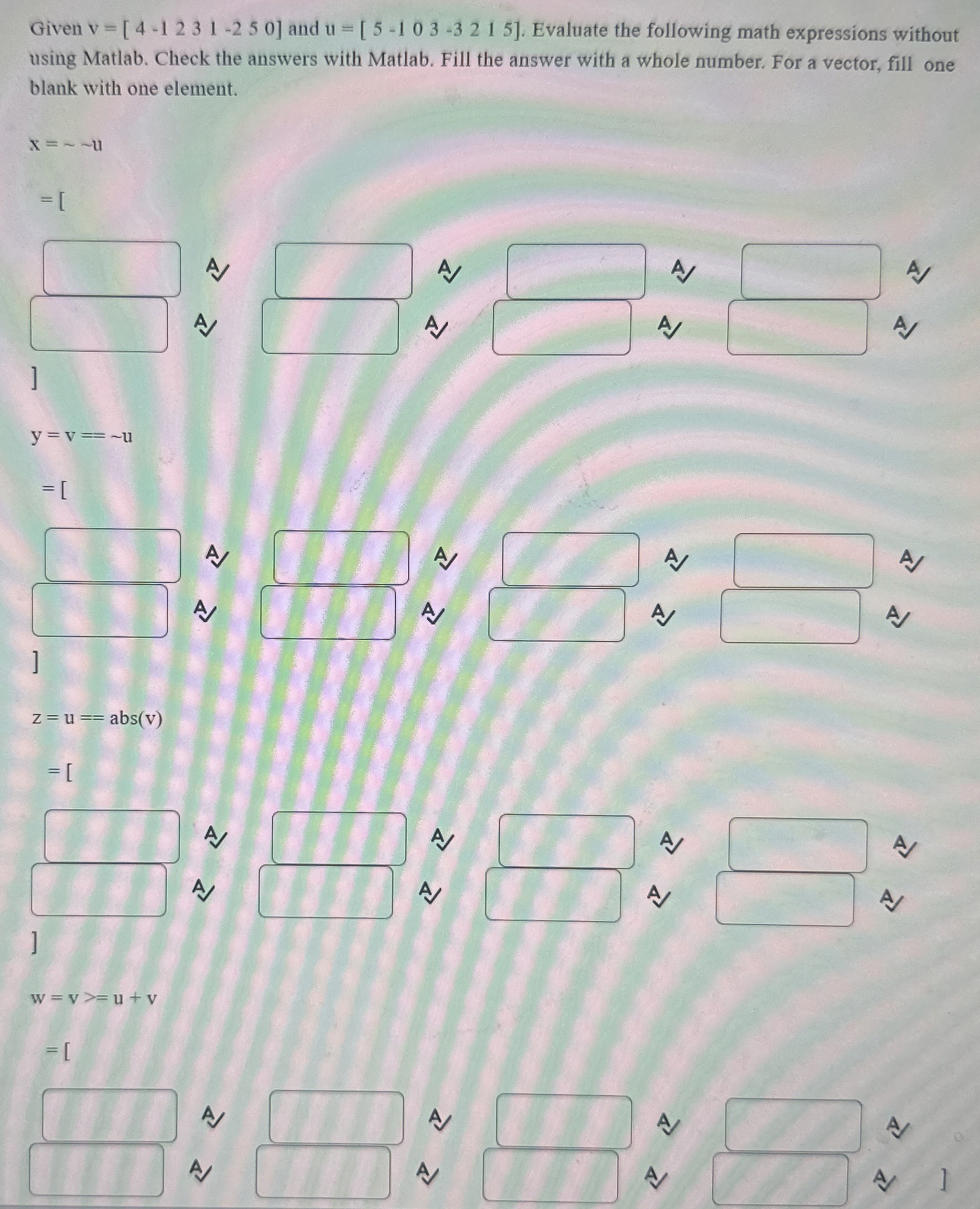 Ise function in matlab please! Given v = [ 4 - 1