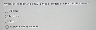 Which of the following is NOT a type of switching