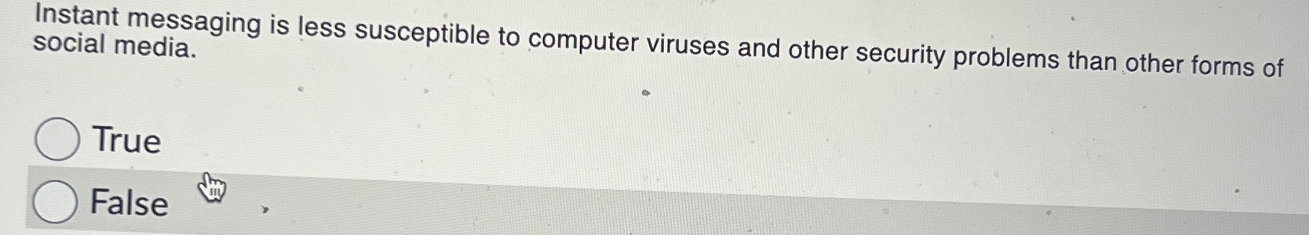 Instant messaging is less susceptible to computer