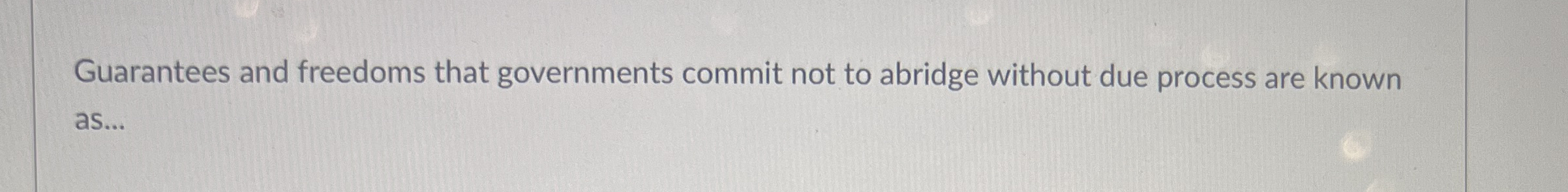 Guarantees and freedoms that governments commit