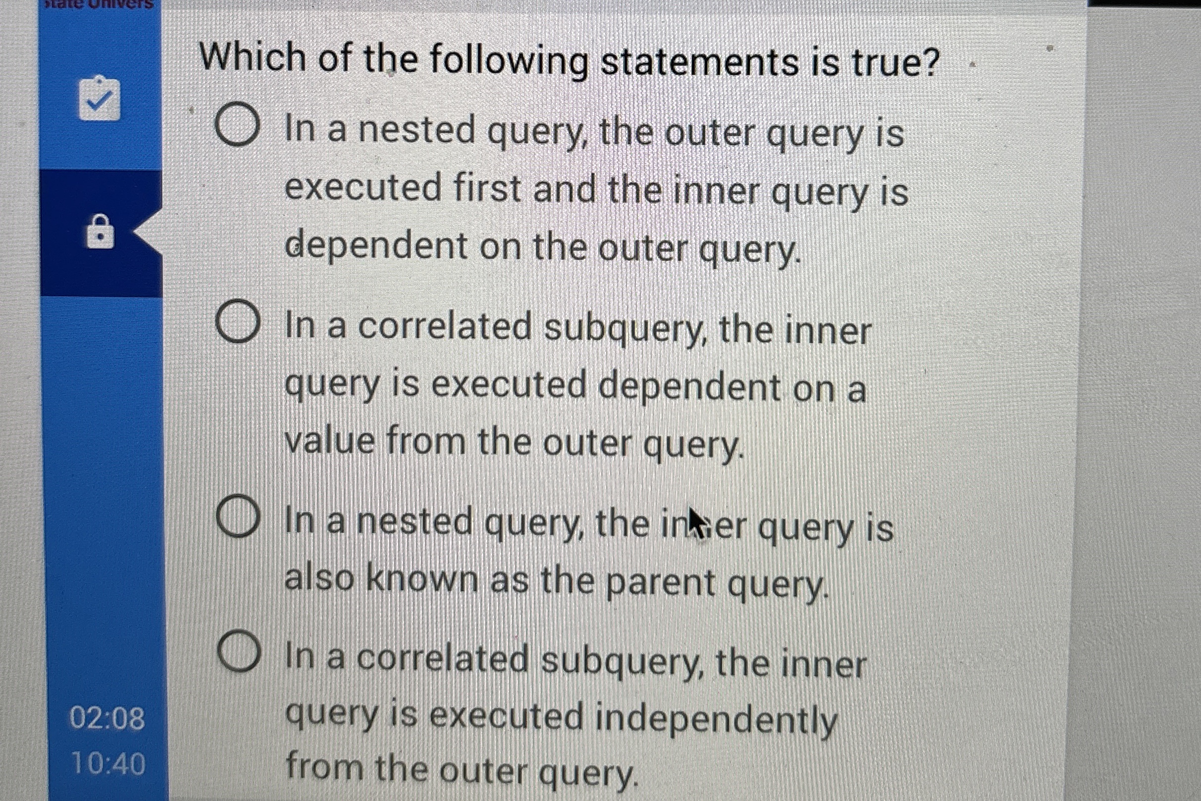 Which of the following statements is true? In a