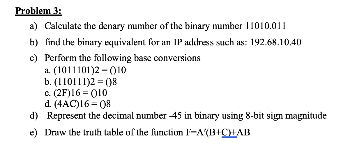Problem 3 : a ) Calculate the denary number of
