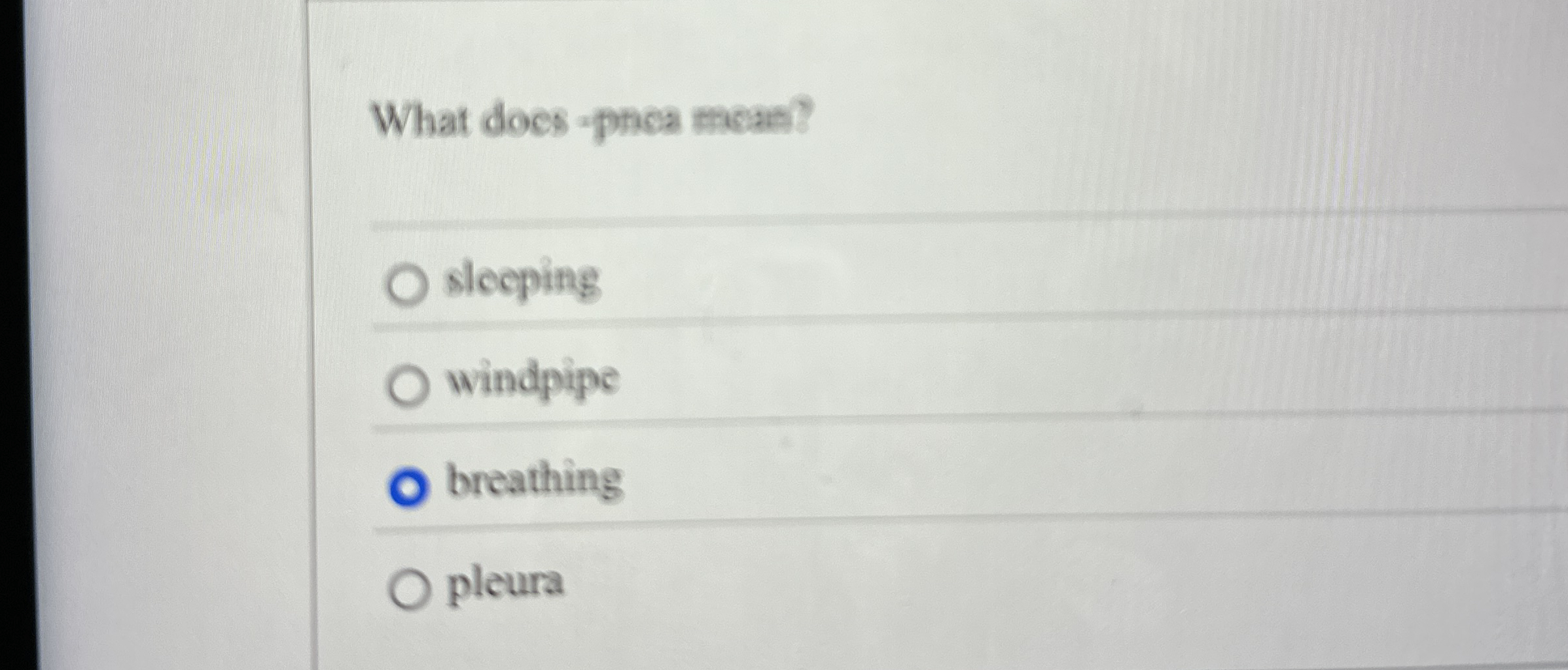 What does - pnea mean? slocping windpipe