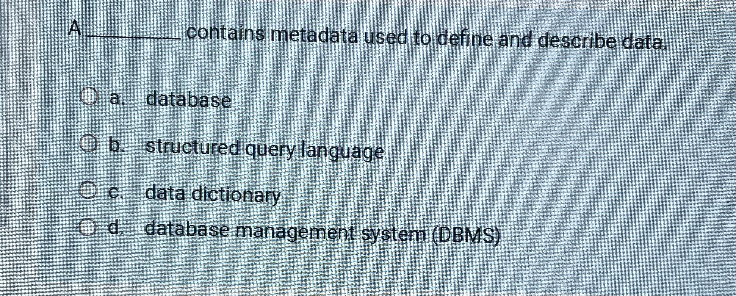 A q , contains metadata used to define and