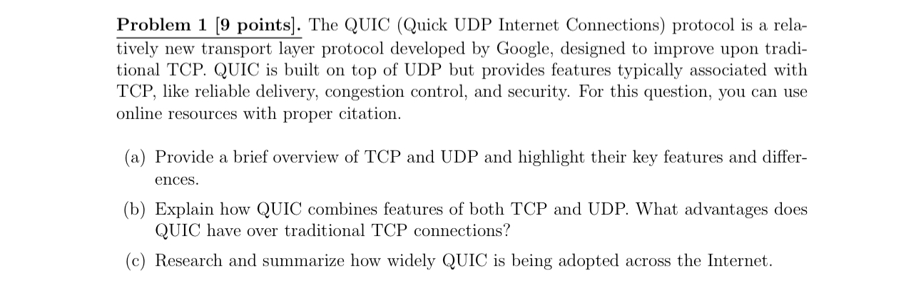 Problem 1 [ 9 points ] . The QUIC ( Quick UDP