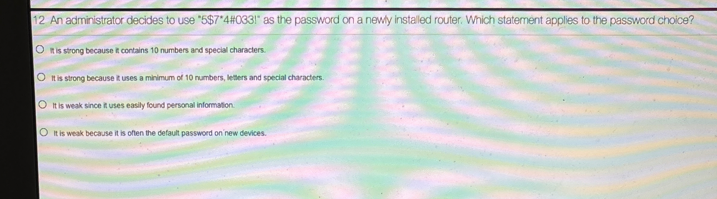 1 2 An administrator decides to use " 5 $ 7 * * 4