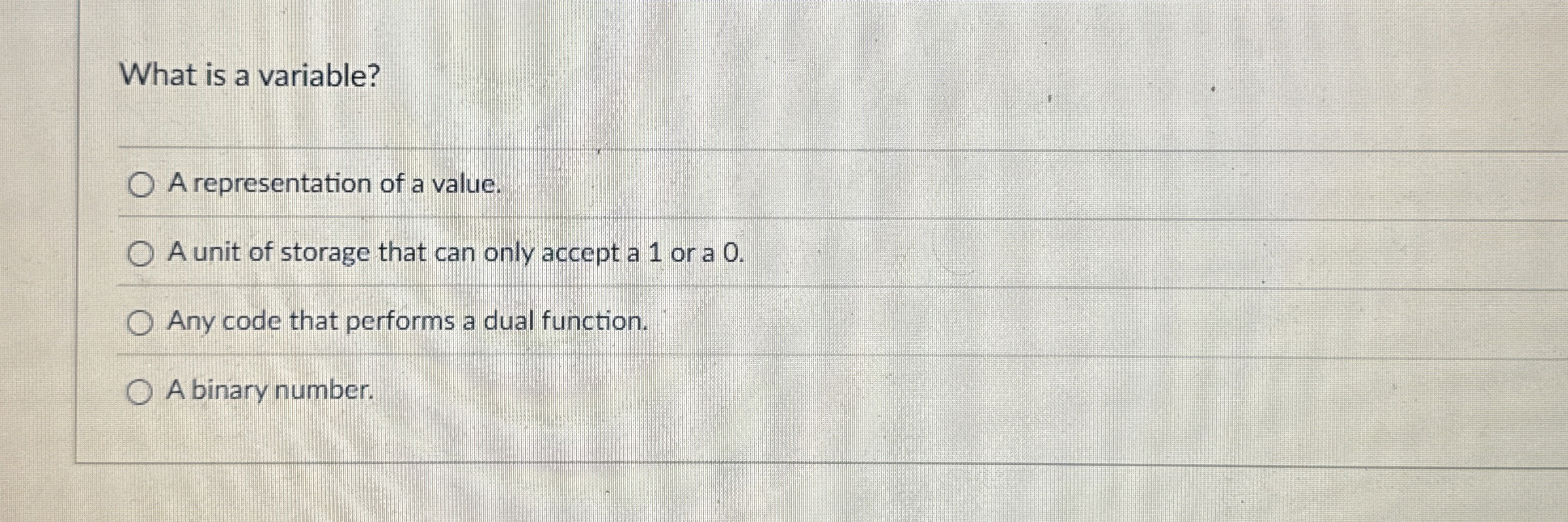 What is a variable? A representation of a value.