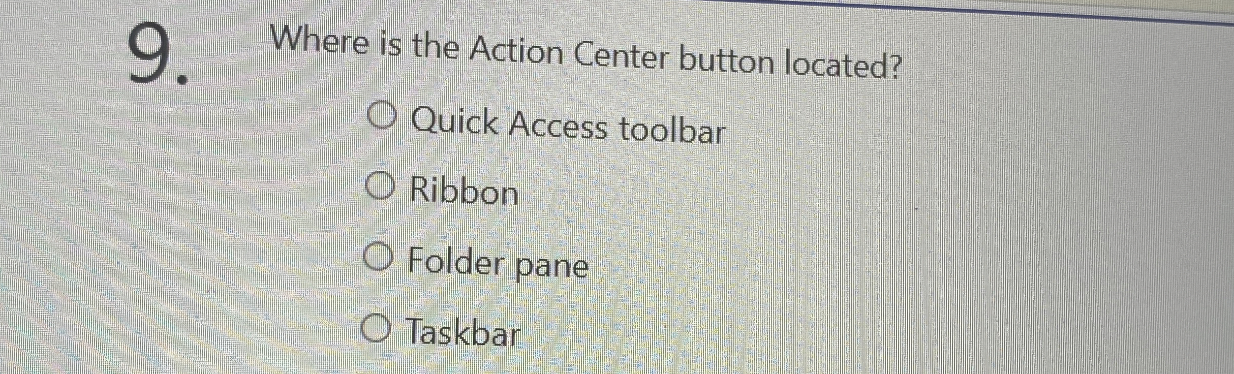 Where is the Action Center button located? Quick
