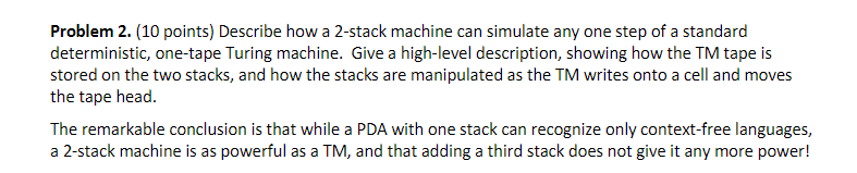 Problem 2 . ( 1 0 points ) Describe how a 2 -