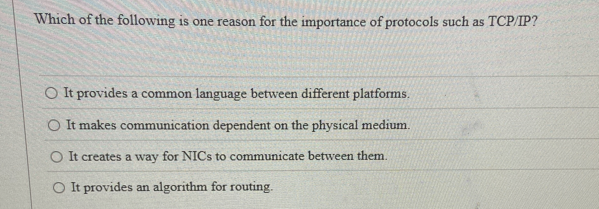 Which of the following is one reason for the