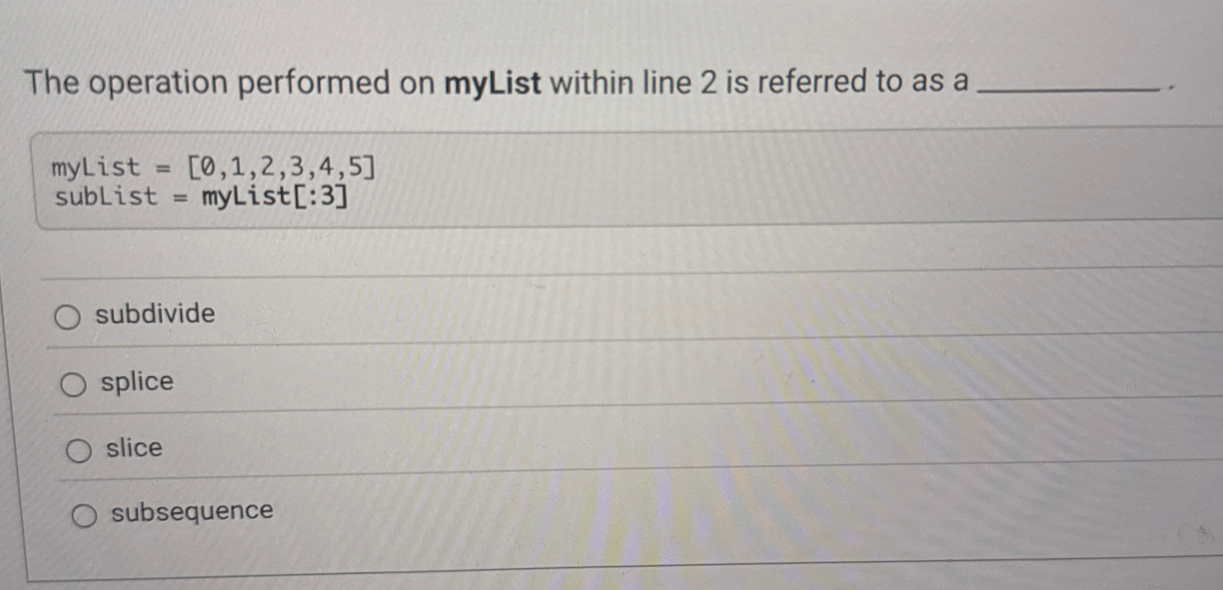 The operation performed on myList within line 2