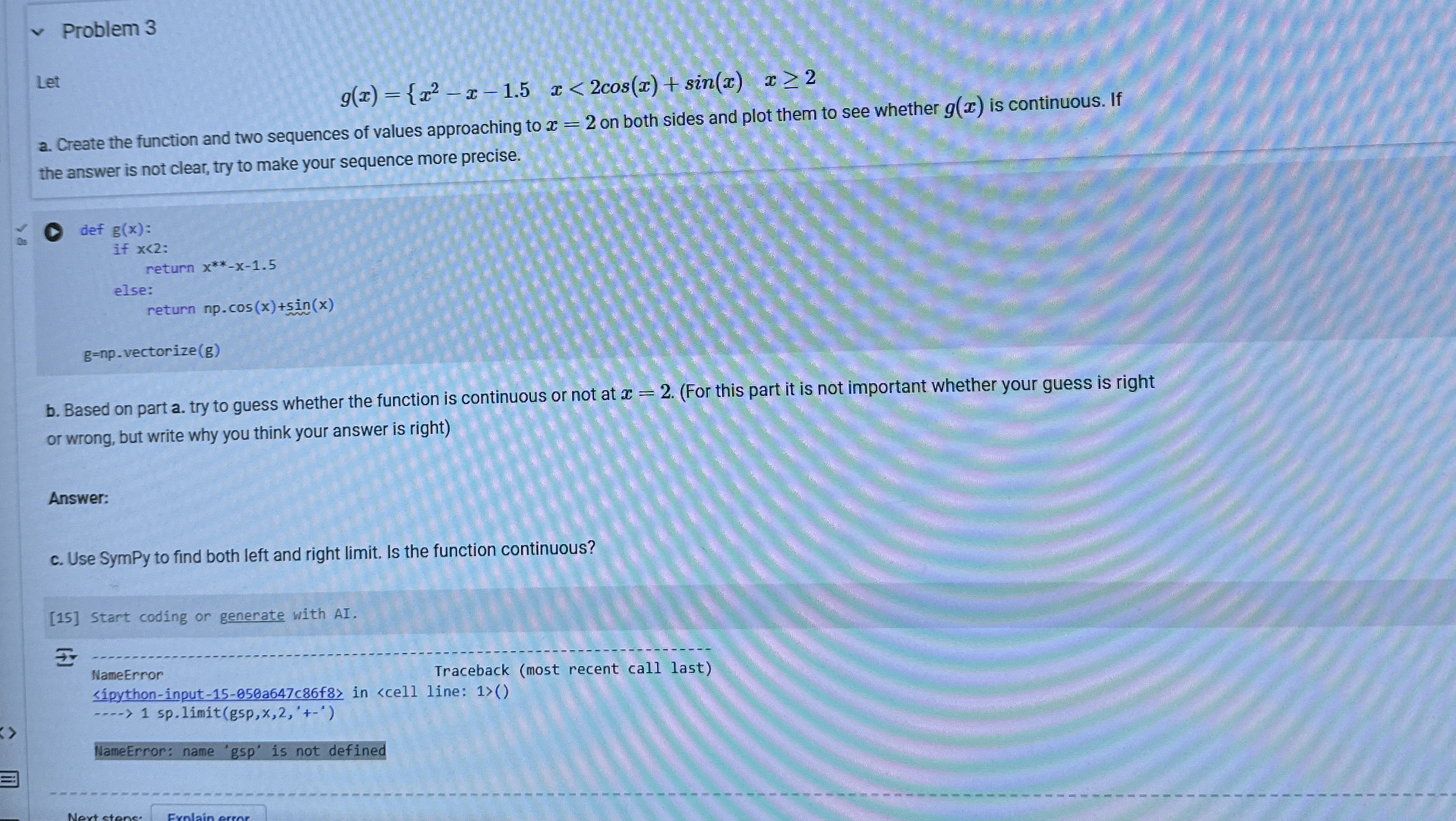 Problem 3 Let g ( x ) = { x 2 - x - 1 . 5 x < 2 c