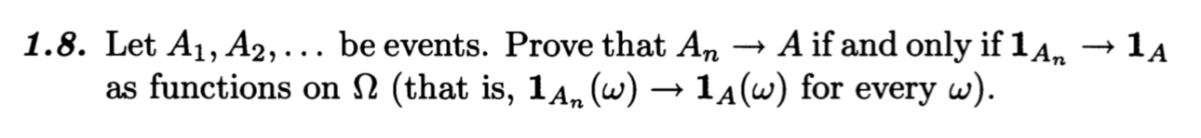 1 . 8 . Let A 1 , A 2 , dots be events. Prove