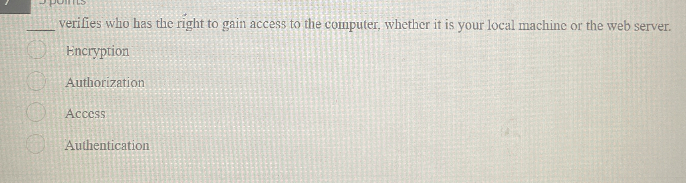 verifies who has the right to gain access to the