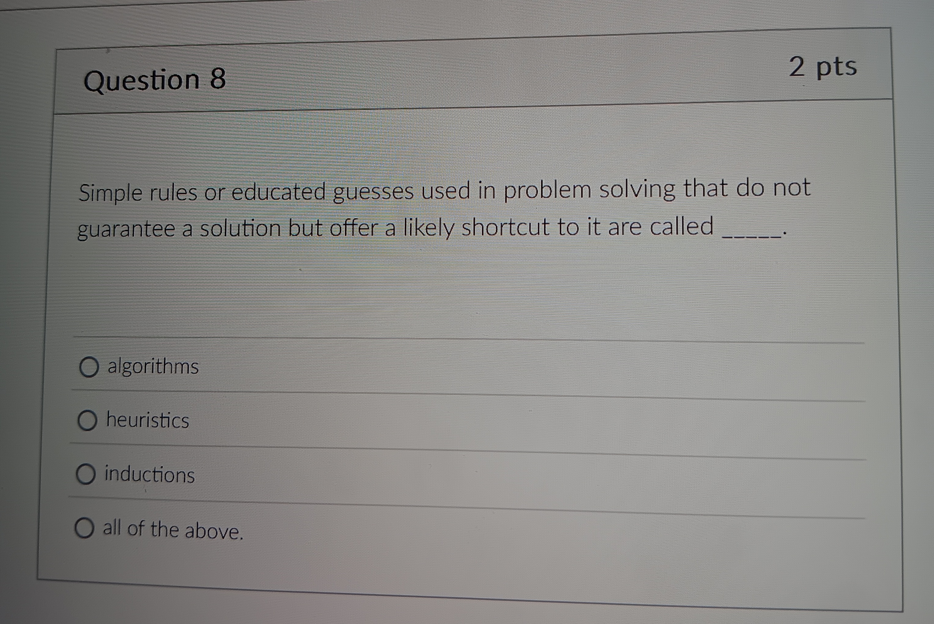 Question 8 Simple rules or educated guesses used