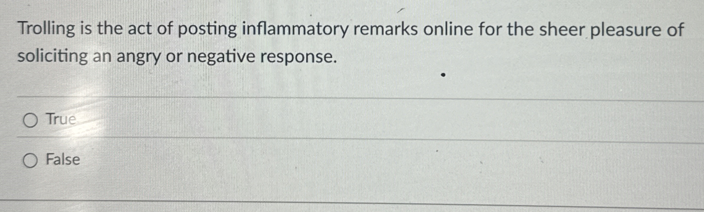 Trolling is the act of posting inflammatory