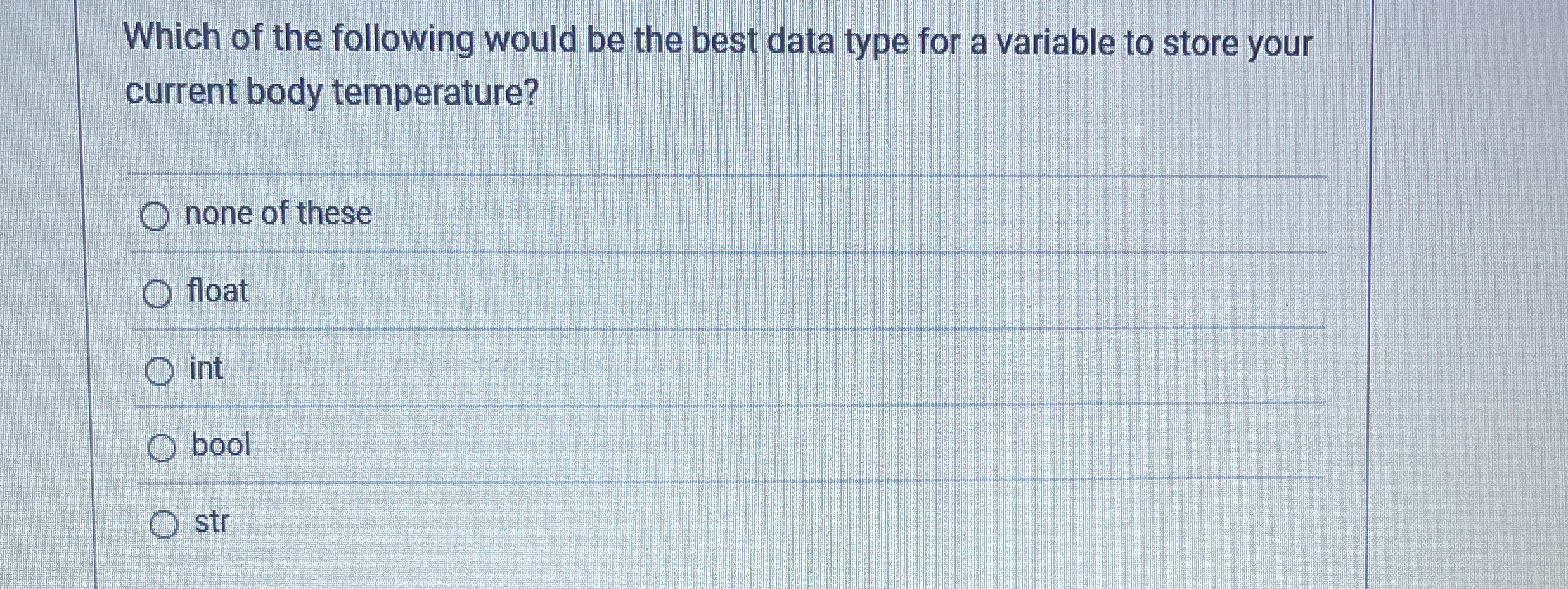 Which of the following would be the best data