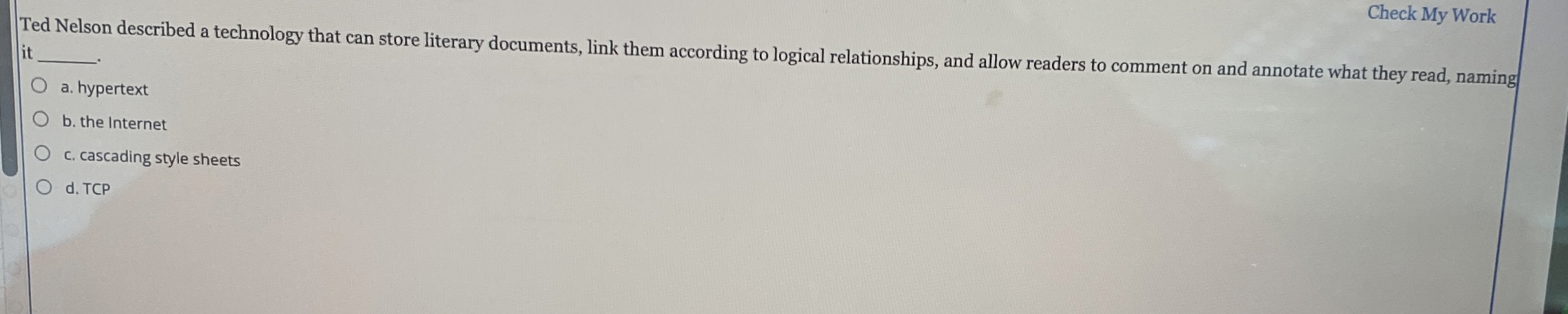 Check My Work Ted Nelson described a technology