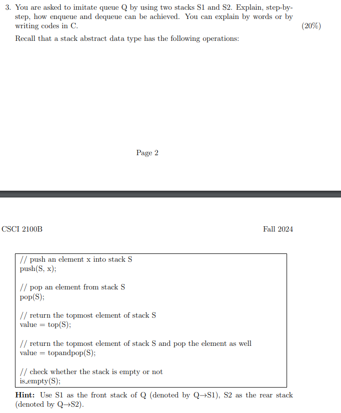 3 . You are asked to imitate queue Q by using two