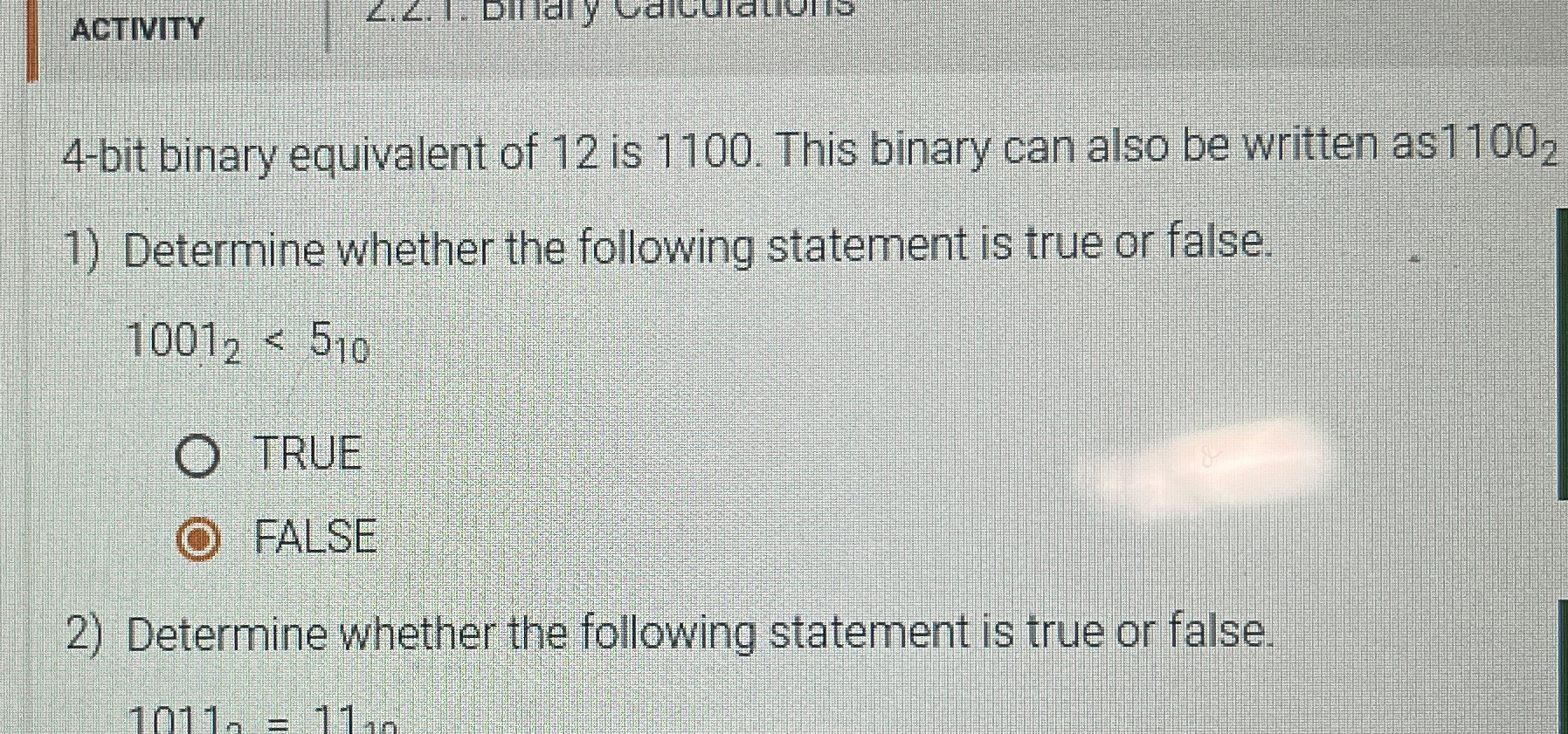 ACTIVITY 4 - bit binary equivalent of 1 2 is 1 1
