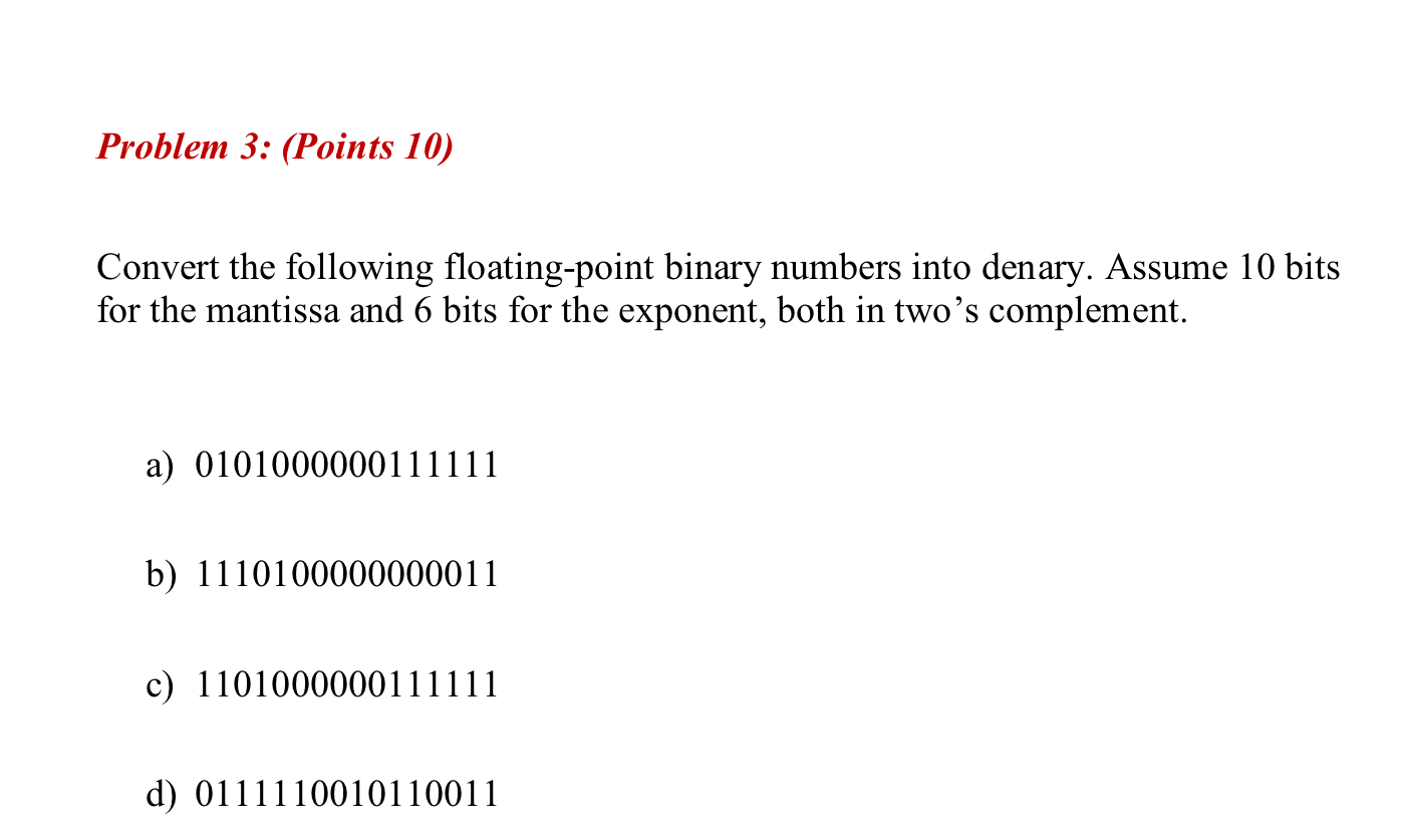 Problem 3 : ( Points 1 0 ) Convert the following