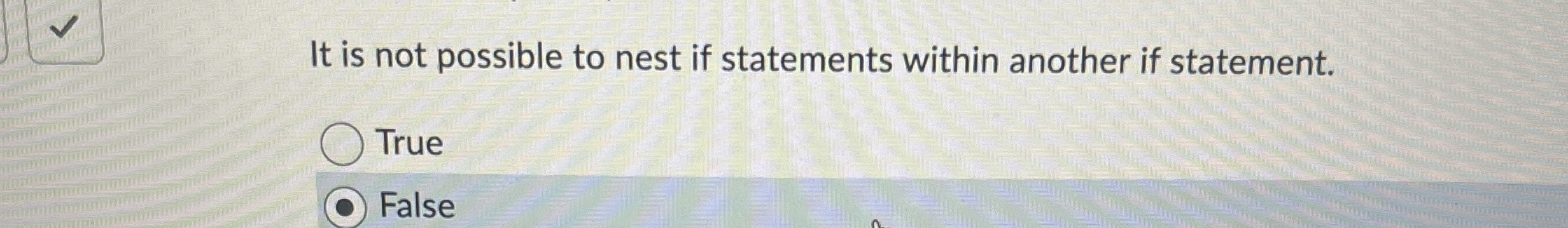 It is not possible to nest if statements within