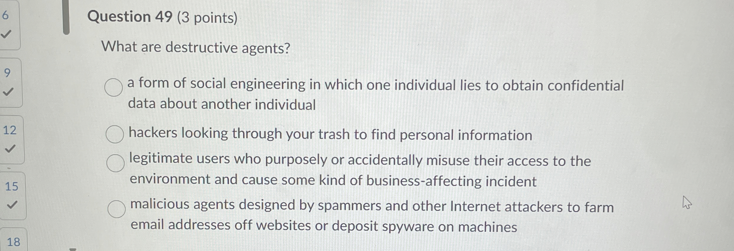 Question 4 9 ( 3 points ) What are destructive