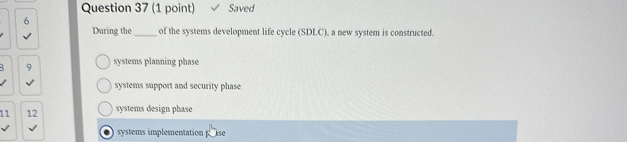 Question 3 7 ( 1 point ) Saved 6 During the q ,