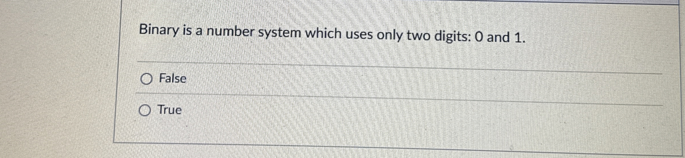 Binary is a number system which uses only two