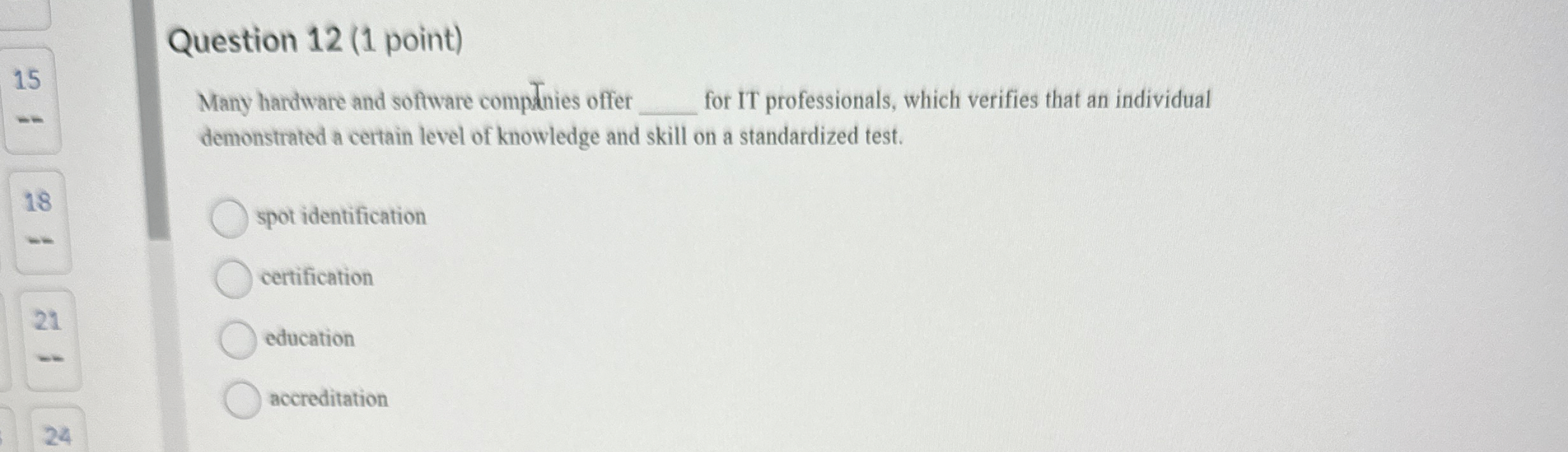Question 1 2 ( 1 point ) 1 5 Many hardware and