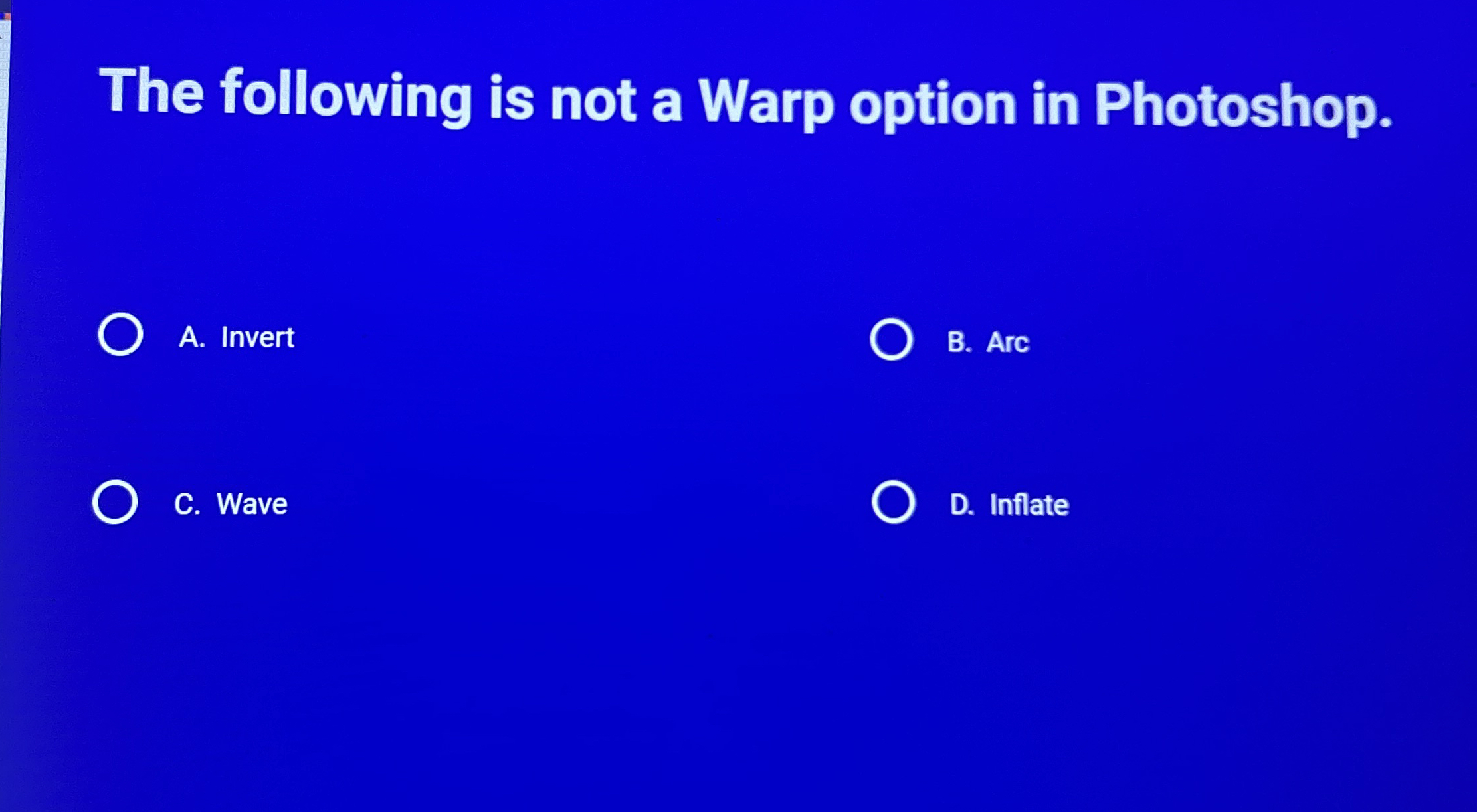 The following is not a Warp option in Photoshop.