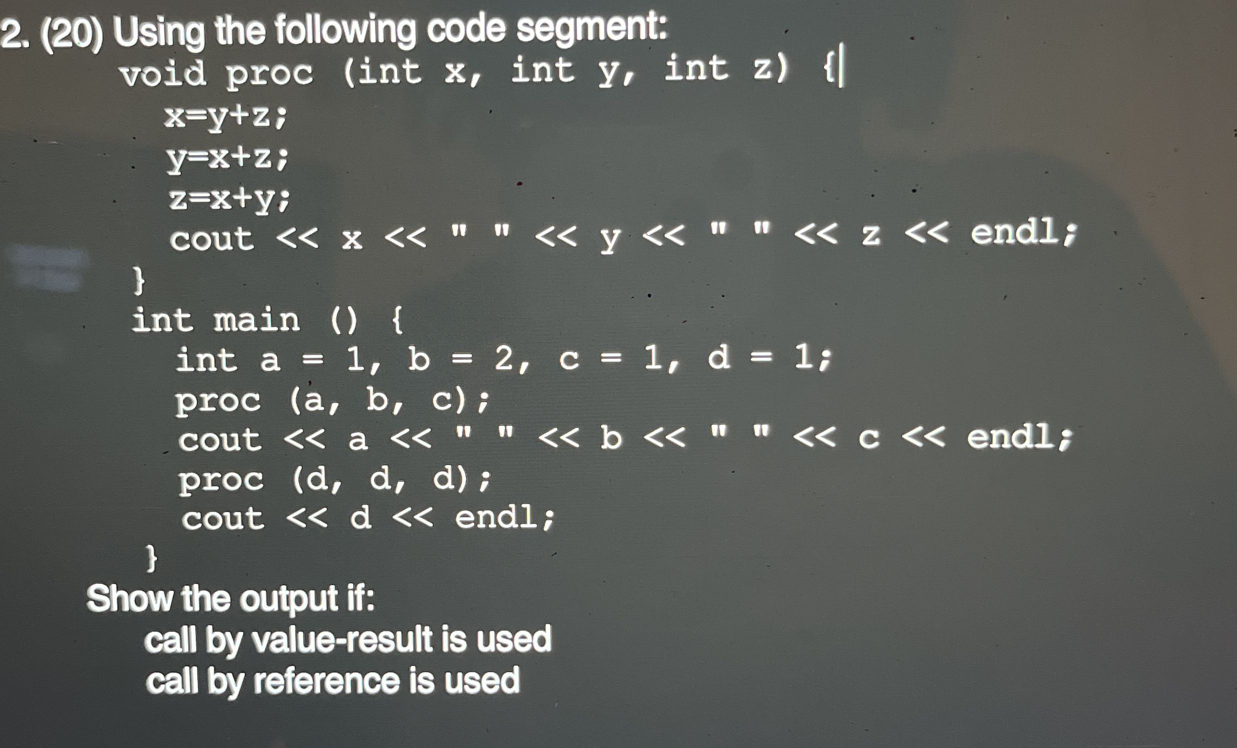 ( 2 0 ) Using the following code segment:Show the
