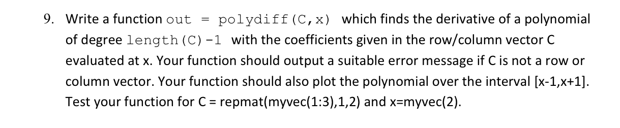Write a function out = polydiff ( C , x ) which
