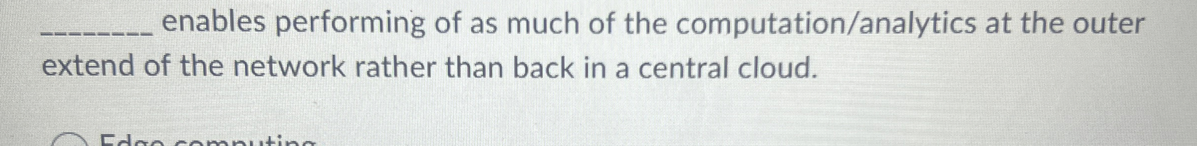 q , enables performing of as much of the