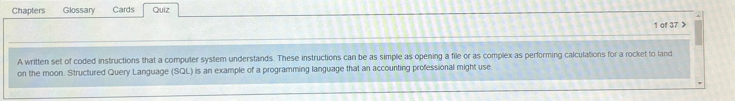 A written set of coded instructions that a