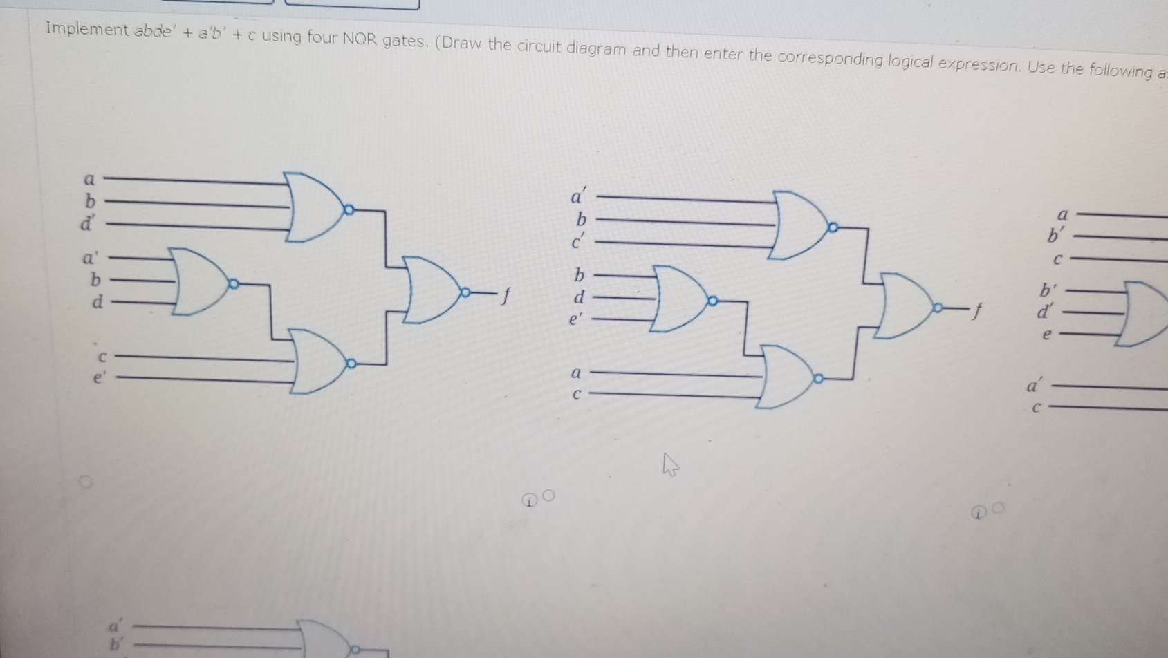 Implement abde + a b + c using four NOR gates. (