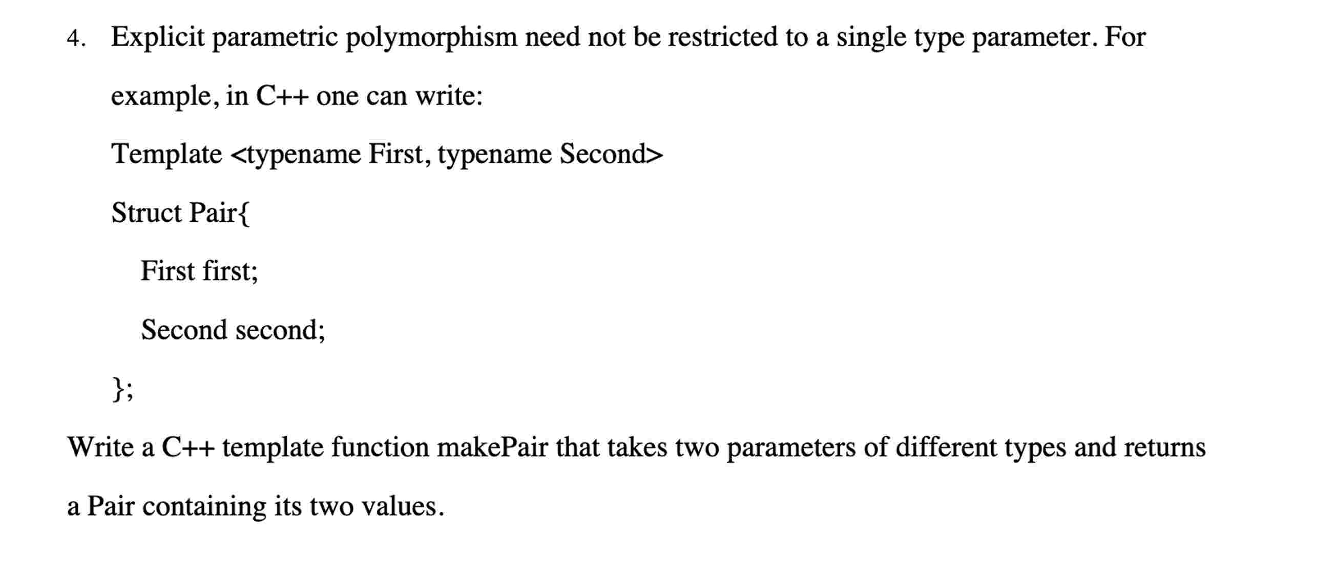 4 . Explicit parametric polymorphism need not be