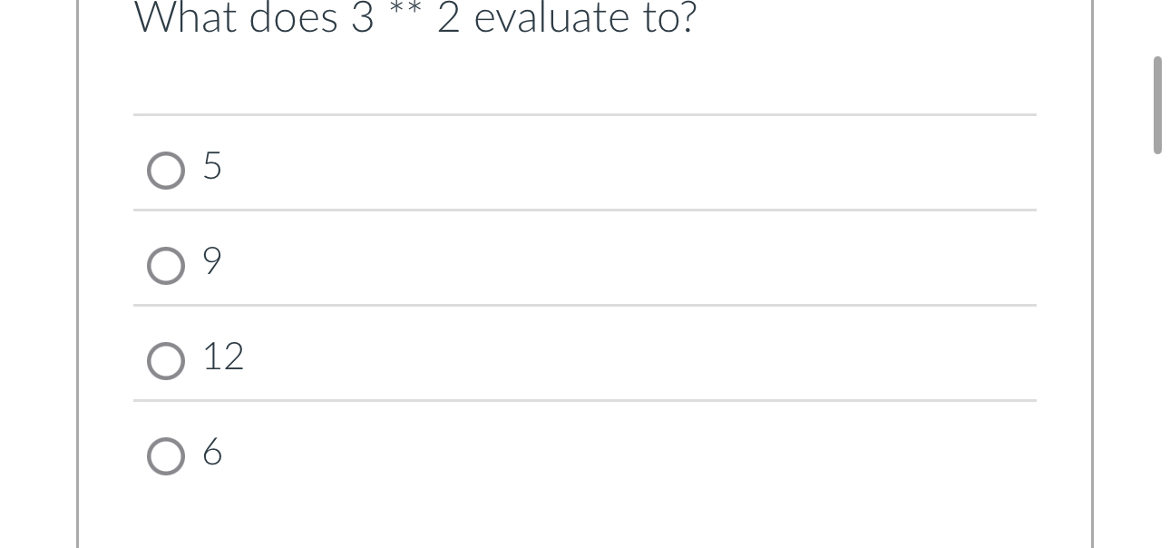 What does 3 * * * * 2 evaluate to ? 5 9 1 2 6