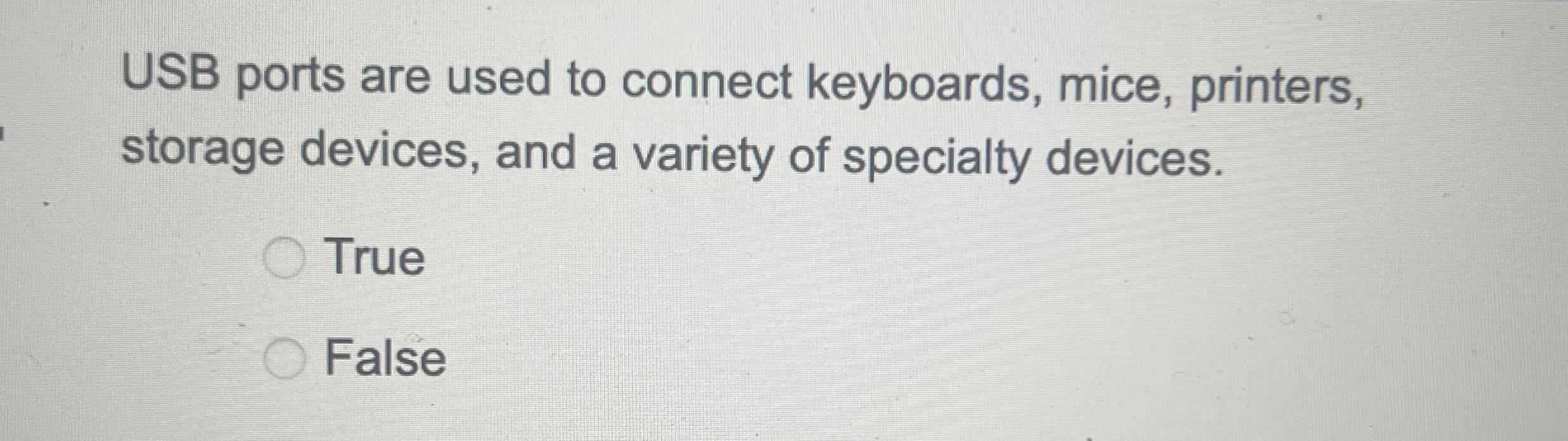 USB ports are used to connect keyboards, mice,