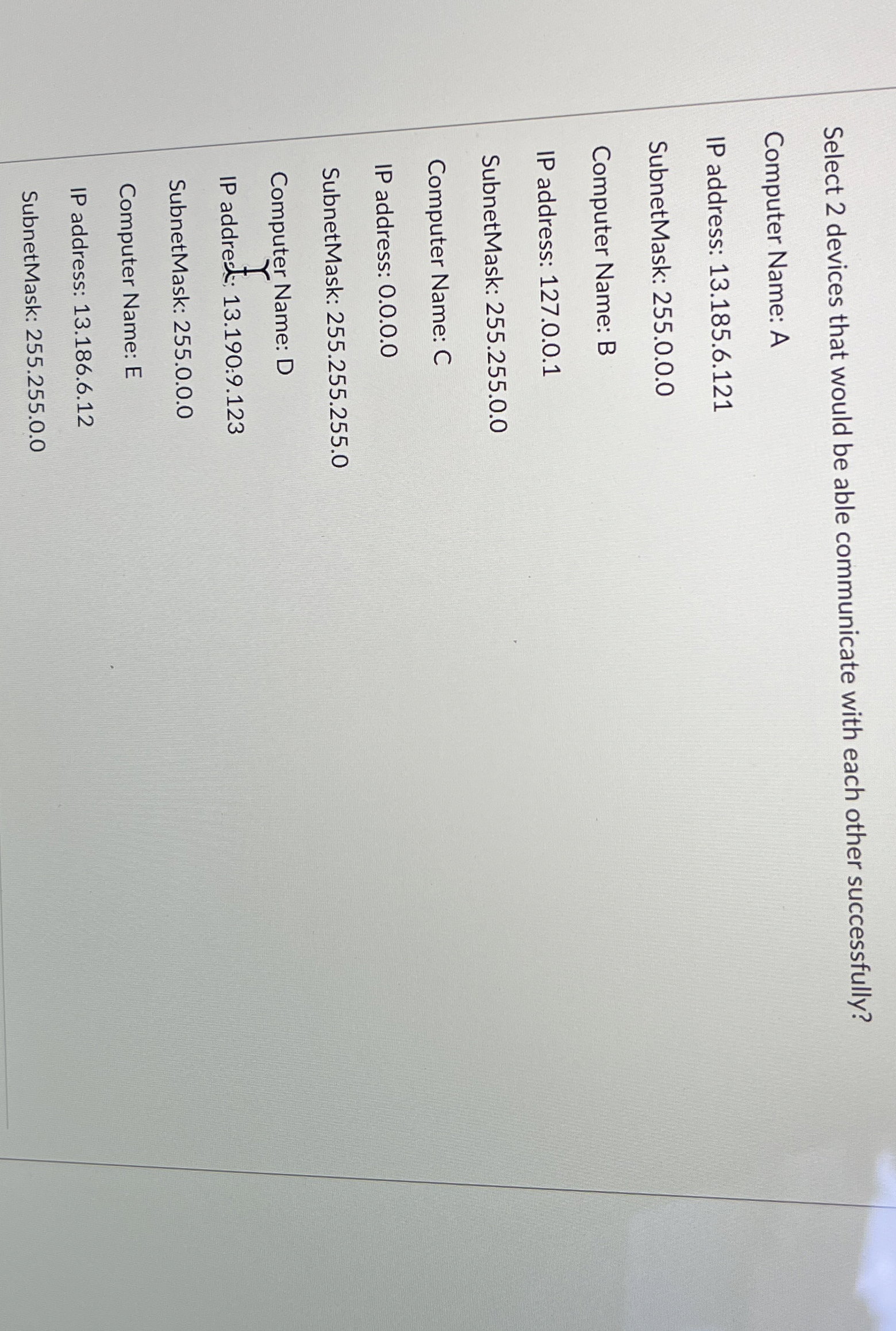 Select 2 devices that would be able communicate