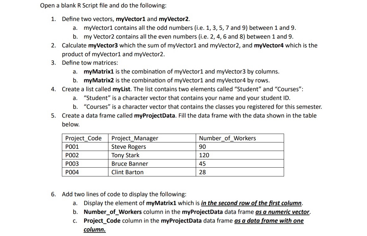 Open a blank R Script file and do the following: