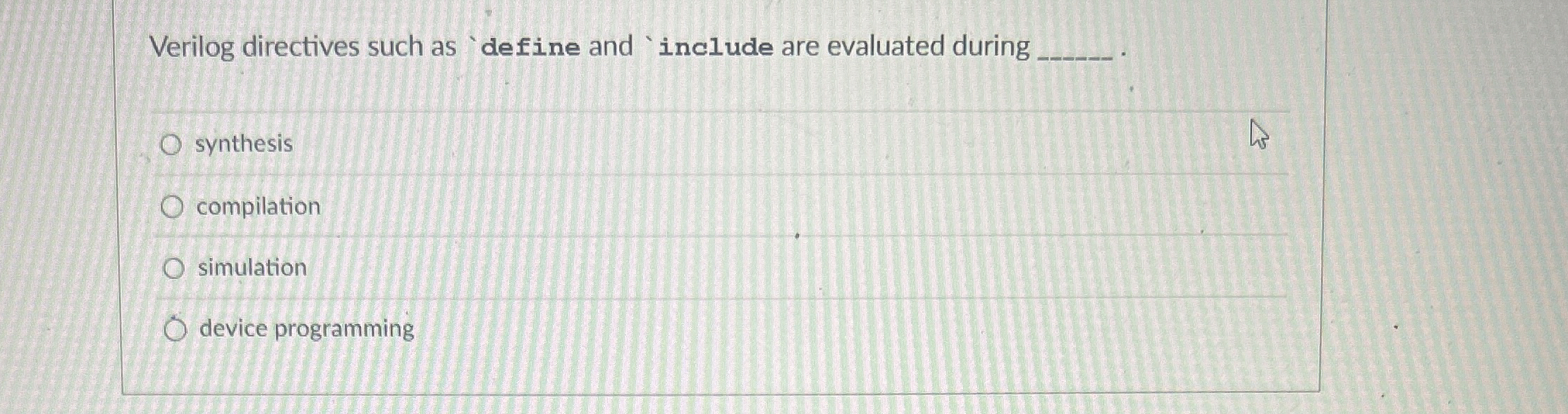 Verilog directives such as include are evaluated