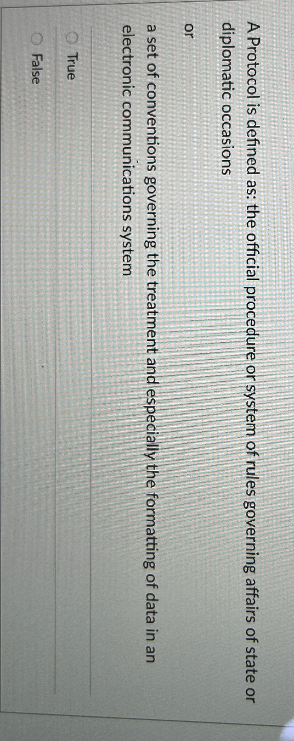 A Protocol is defined as: the official procedure